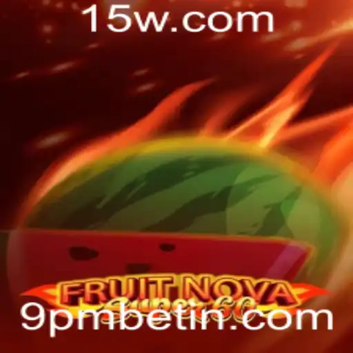 Desvendando o Jogo FruitNovaSuper60: Tudo o Que Você Precisa Saber